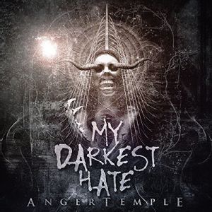 MY DARKEST HATE / マイ・ダーケスト・ヘイト / ANGER TEMPLE