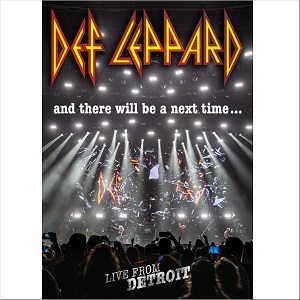 DEF LEPPARD / デフ・レパード / AND THERE WILL BE A NEXT TIME...LIVE FROM DETROIT  / アンド・ゼア・ウィル・ビー・ア・ネクスト・タイム...ライヴ・フロム・デトロイト<通常盤DVD>