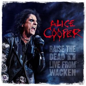 ALICE COOPER / アリス・クーパー / RAISE THE DEAD - LIVE FROM WACKEN<3LP>