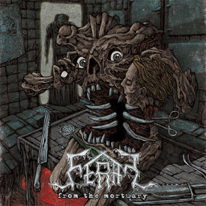 FERAL (METAL) / FROM THE MORTUARY