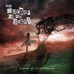 MURDER OF MY SWEET / マーダー・オブ・マイ・スウィート / ECHOES OF THE AFTERMATH