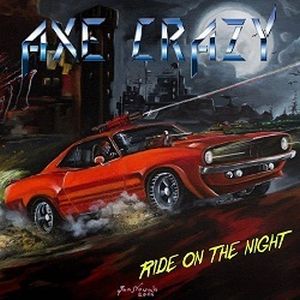 AXE CRAZY / RIDE ON THE NIGHT