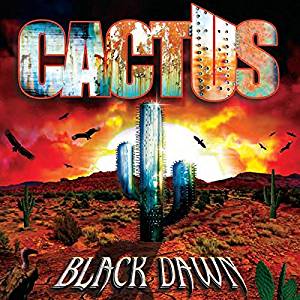 CACTUS / カクタス / BLACK DAWN / ブラック・ドーン