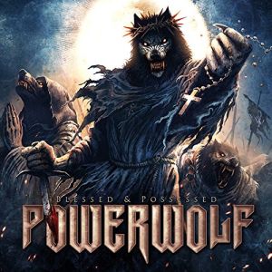POWERWOLF / パワーウルフ / BLESSED & POSSESSED(TOUR EDITION)<2CD/DIGI>