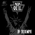 THE QUILL / クイル / IN TRIUMPH