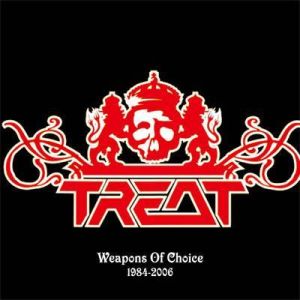 TREAT / トリート / WEAPONS OF CHOICE 1984 - 2006