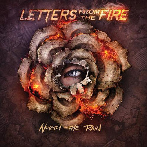 LETTERS FROM THE FIRE / レターズ・フロム・ファイア / WORTH THE PAIN