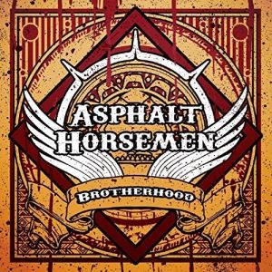 ASPHALT HORSEMEN / BROTHERHOOD