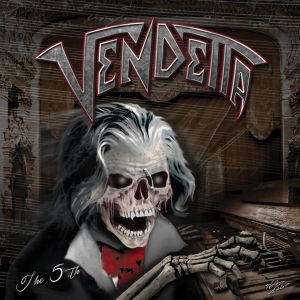VENDETTA (from Germany) / THE 5TH