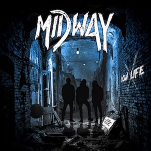 MIDWAY / LOW LIFE