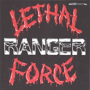 RANGER / LETHAL FORCE
