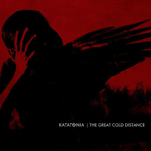 KATATONIA / カタトニア / GREAT COLD DISTANCE