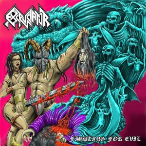 EXCRUCIATOR / FIGHTING FOR EVIL