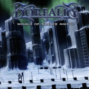 BOREALIS(METAL) / ボレアリス / WORLD OF SILENCE MMXVII