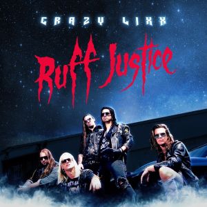 CRAZY LIXX / クレイジー・リックス / RUFF JUSTICE