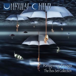 UNRULY CHILD / アンルーリー・チャイルド / REIGNING FROGS(THE BOX SET COLLECTION)<5CD+DVD>