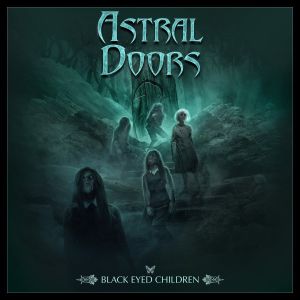ASTRAL DOORS / アストラル・ドアーズ / BLACK EYED CHILDREN<DIGI> 