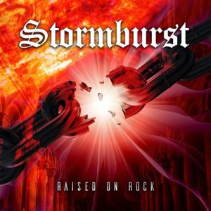 STORMBURST / RAISED ON ROCK