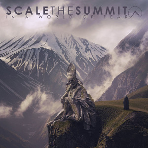 SCALE THE SUMMIT / IN A WORLD OF FEAR<DIGI>