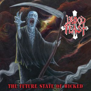 BLOOD FEAST / ブラッド・フィースト / THE FUTURE STATE OF WICKED<BLACK VINYL> / THE FUTURE STATE OF WICKED<BLACK VINYL>