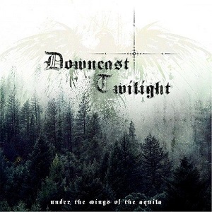 DOWNCAST TWILIGHT / UNDER THE WINGS OF THE AQUILA