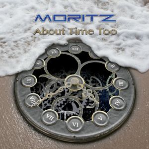 MORITZ / ABOUT TIME TOO