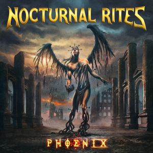 NOCTURNAL RITES / ノクターナル・ライツ / PHOENIX
