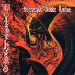 MOTORHEAD / モーターヘッド / SNAKE BITE LOVE