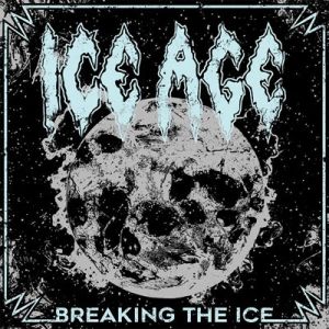 ICE AGE (from Sweden) / アイス・エイジ (from Sweden) / BREAKING THE ICE