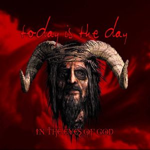 TODAY IS THE DAY / トゥデイ・イズ・ザ・デイ / IN THE EYES OF GOD (DELUXE REMASTERED EDITION)<2CD / DIGI>