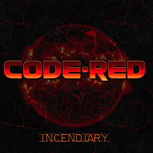 CODE RED(From Sweden) / INCENDIARY