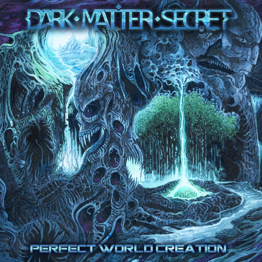 DARK MATTER SECRET / PERFECT WORLD CREATION