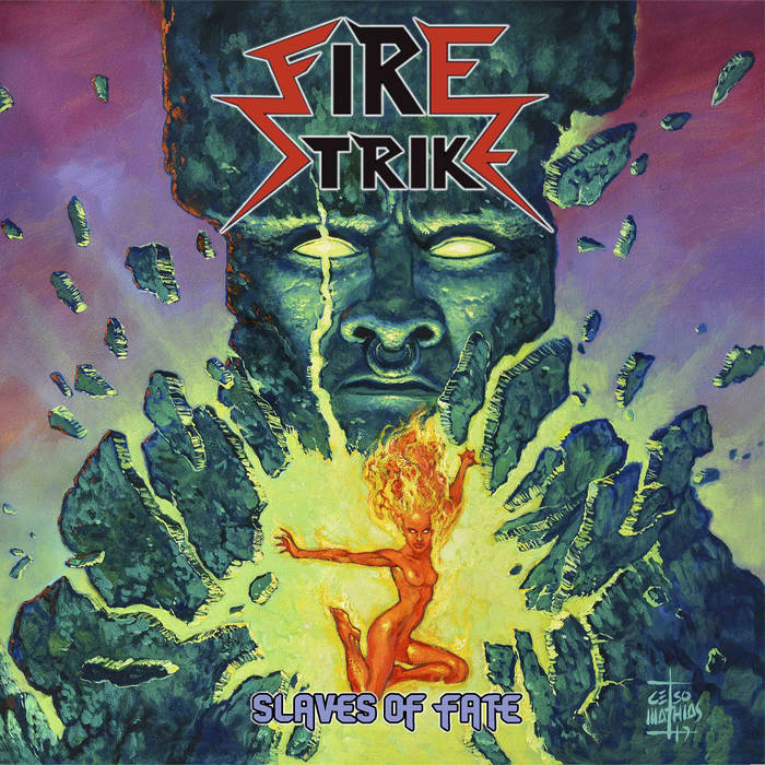 FIRE STRIKE / SLAVES OF FATE