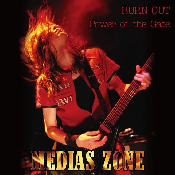 MEDIAS ZONE / メディアス・ゾーン / BURN OUT / POWER OF THE GATE<CD-R> / バーン・アウト / パワー・オブ・ザ・ゲイト<CD-R>