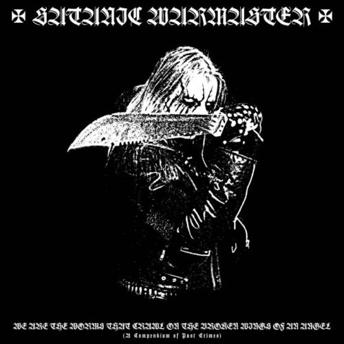 SATANIC WARMASTER / サタニック・ウォーマスター / WE ARE THE WORMS THAT CRAWL ON THE BROKEN WINGS OF AN ANGEL<LP>