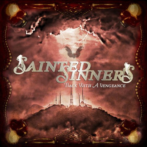 SAINTED SINNERS / BACK WITH A VENGEANCE