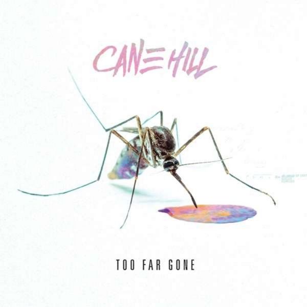 CANE HILL / TOO FAR GONE
