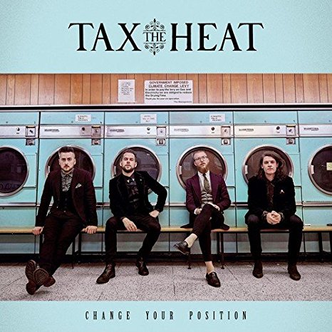 TAX THE HEAT / CHANGE YOUR POSITION