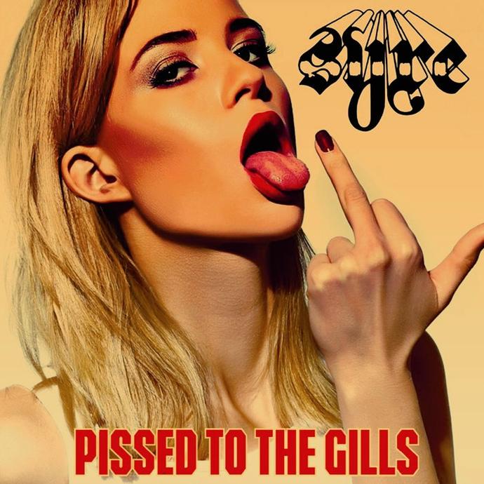 SYRE / サイアー / PISSED TO THE GILLS