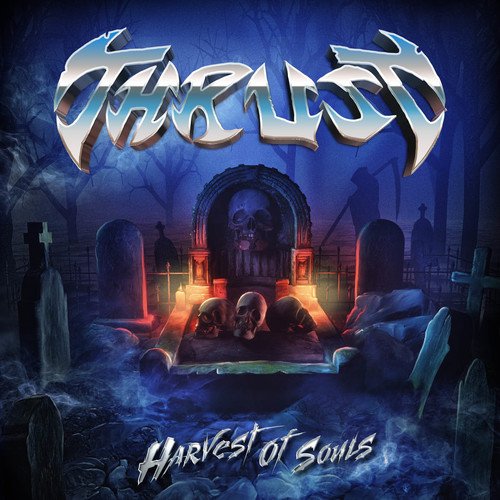 THRUST / HARVEST OF SOULS