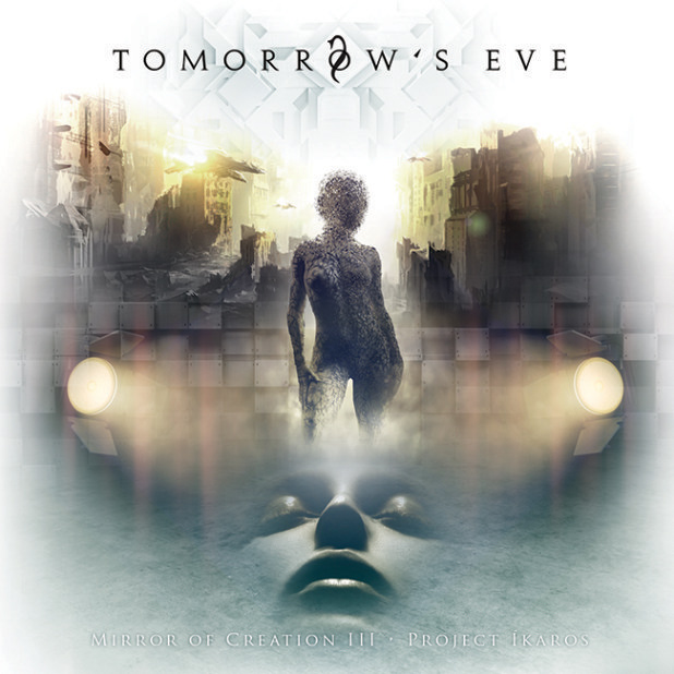 TOMORROW'S EVE / トゥモーローズ・イヴ / MIRROR OF CREATION III - PROJECT IKAROS