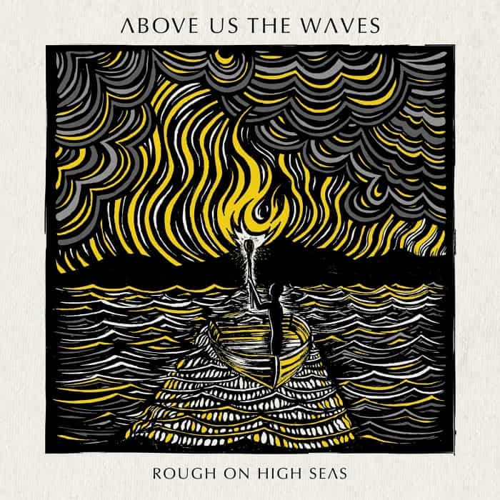 ABOVE US THE WAVES / ROUGH ON HIGH SEAS<DIGI>