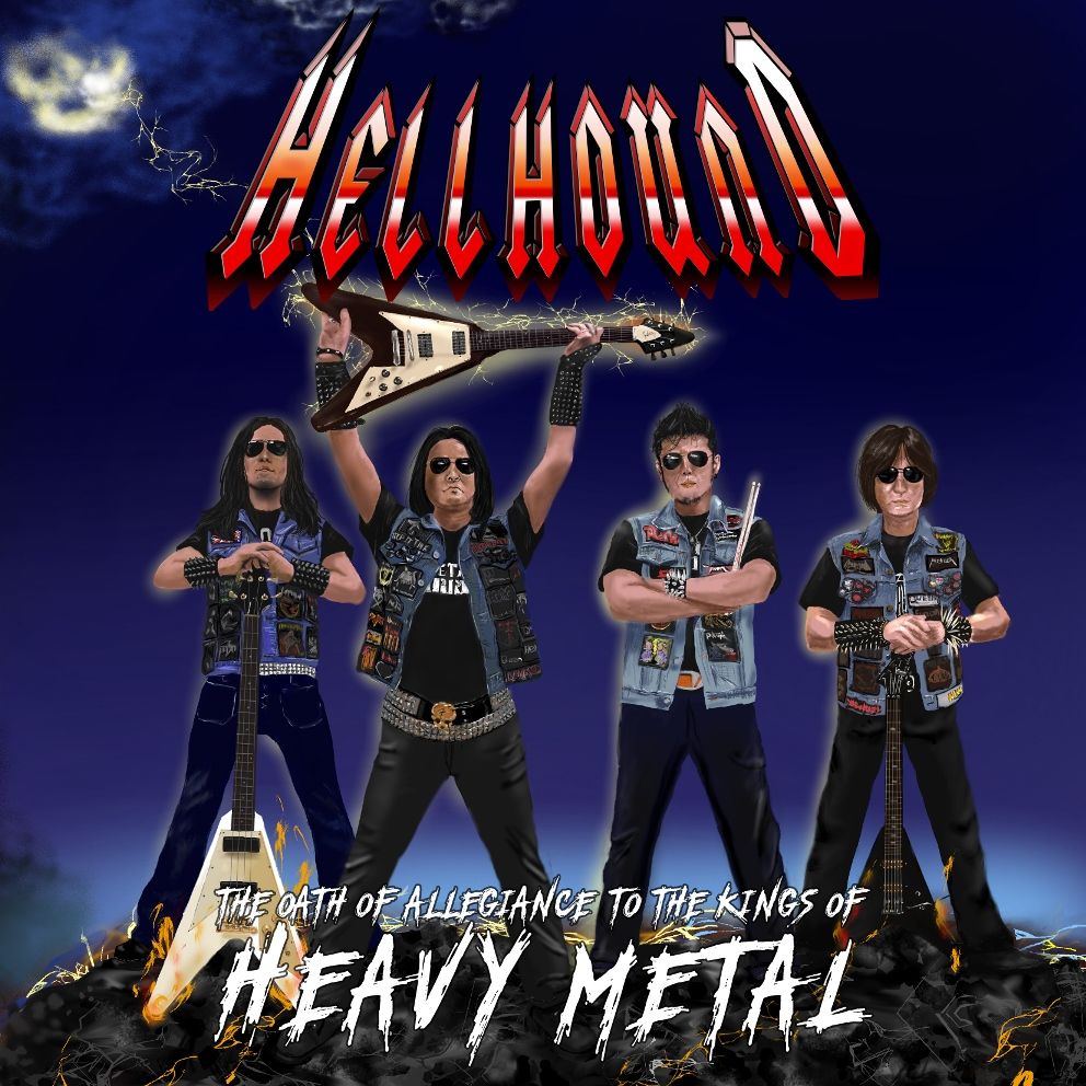 HELLHOUND / ヘルハウンド / THE OATH OF ALLEGIANCE TO THE KINGS OF HEAVY METAL / 鋼鉄の軍団