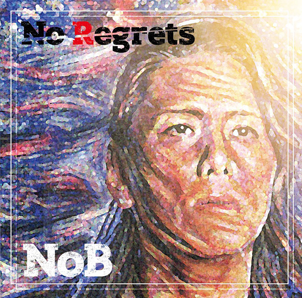 NoB / ノブ(山田信夫) / NO REGRETS / ノー・リグレッツ