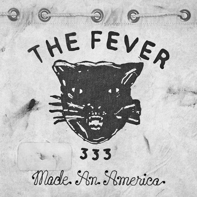 FEVER 333 / フィーバー333 / MADE AN AMERICA 