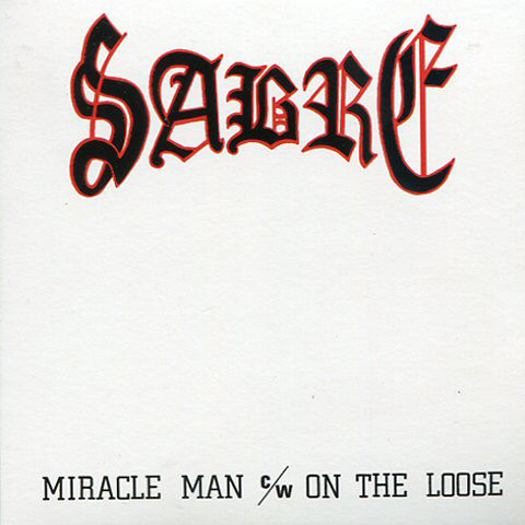 SABRE (NWOBHM) / MIRACLE MAN/ON THE LOOSE<PAPER SLEEVE>