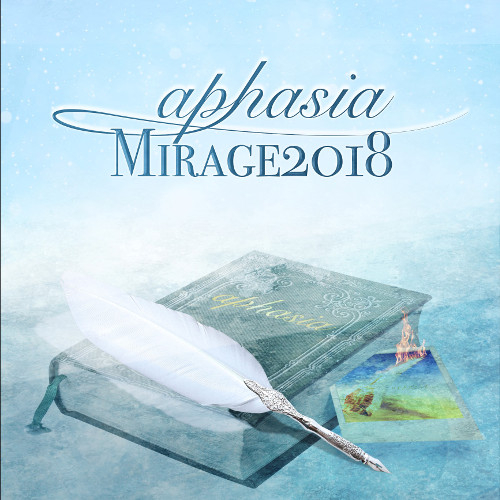 APHASIA / アフェイジア / MIRAGE 2018 / ミラージュ・2018