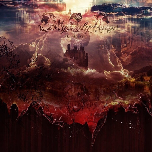 MY ONLY DESIRE / ãã¤ã»ãªã³ãªã¼ã»ãã¶ã¤ã¢ / BLOODY SKY / ãã©ããã£ã»ã¹ã«ã¤