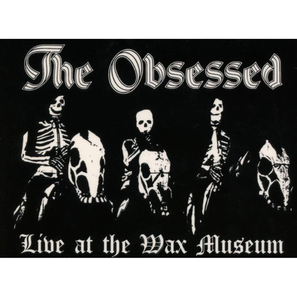 THE OBSESSED / オブセスド / LIVE AT THE WAX MUSEUM JULY 3, 1982<DIGI> 