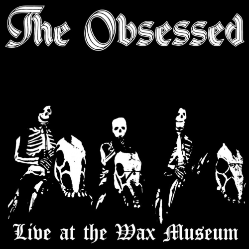 THE OBSESSED / オブセスド / LIVE AT THE WAX MUSEUM JULY 3, 1982<2LP>